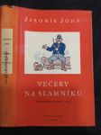 Večery na slamníku : sólové výstupy, zpovědi, banality a sentimentality - náhled