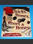 Sticks, Stones, Roots & Bones (anglicky) - náhled