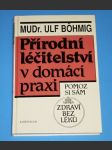 Přírodní léčitelství v domáci praxi - Zdraví bez léků - náhled