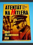 Atentát na Hitlera : Muži 20. července - náhled