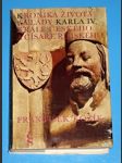 Kronika života a vlády Karla IV.,krále českého a císaře římského - náhled