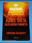 Konec světa. Další mayská proroctví - nastane katastrofa 21. prosince 2012 ? - náhled