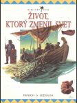 Život, ktorý zmenil svet - náhled