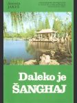 Daleko je Šanghaj - náhled