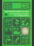 Matematické úlohy na prijímacie skúšky na vysoké školy - náhled