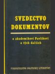 Svedectvo dokumentov o akademikovi Pavlíkovi a tých ďalších - náhled