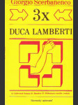 3x Duca Lamberti - náhled