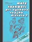 Máte ťažkosti pri výchove svojho dieťaťa? - náhled