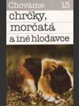 Chováme chrčky, morčatá a iné hlodavce - náhled