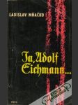 Ja, Adolf Eichmann... - náhled