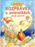 Krátke rozprávky o zvieratkách pred spaním - náhled