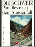 Die Schweiz Paradies nach dem Sündenfall - náhled
