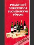 Praktický sprievodca slovenskými vínami - náhled