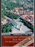 Przeslosc Otwarta Dla Przyslosci - náhled