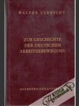 Zur Geschichte der Deutschen Arbeiterbewegung - náhled