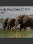 Naši priatelia zo Zoo - náhled