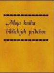 Moja kniha biblických príbehov - náhled