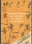 Ochrana zdraví při cestách do tropů a subtropů - náhled