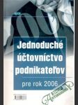 Jednoduché účtovníctvo podnikateľov pre rok 2006 - náhled