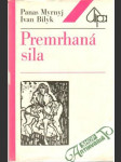 Premrhaná sila - náhled