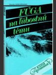 Fúga na ľúbostnú tému - náhled