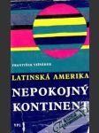 Latinská Amerika - Nepokojný kontinent - náhled