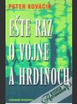 Ešte raz o vojne a hrdinoch - náhled