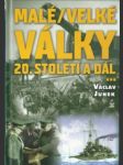 Malé/velké války 20. století a dál... - náhled