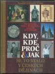 Kdy, kde, proč a jak se to stalo v českých dějinách - náhled