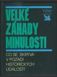 Velké záhady minulosti - náhled