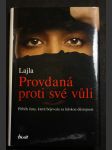 Provdaná proti své vůli : [příběh ženy, která bojovala za lidskou důstojnost] - náhled