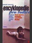 Encyklopedie pro rodiče - dětské lékařství, pedagogika a psychologie od a do z - náhled