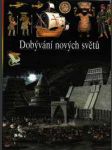 Dobývání nových světů - ilustrované dějiny světa 8 - náhled