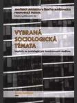 Vybraná sociologická témata - kapitoly ze sociologie pro kombinované studium - náhled