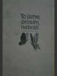 To jsme, prosím, nebrali - náhled