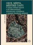 Obce, města, městské části - o místní veřejné správě a její dekoncentraci - náhled