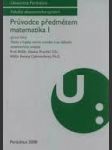 Průvodce předmětem matematika i 2. část - úlohy z dif. a int. počtu f-cí jedné r - náhled