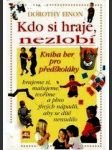 Kdo si hraje, nezlobí - kniha her pro předškoláky - náhled