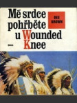 Mé srdce pohřběte u wounded knee - náhled