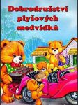 Dobrodružství plyšových medvídků - náhled