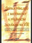 Sbírka příkladů z matematiky k přijímacím zkouškám na vše - náhled