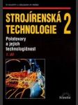 Strojírenská technologie 2-1. díl-polotovary a jejich technologičnost - náhled