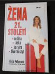 Žena 21. století : láska, kariéra, rodina, životní styl - náhled