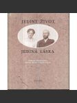 Jediný život, jediná láska - Otokar Březina, Emilie Lakomá - Vzájemná korespondence Otokara Březiny a Emílie Lakomé - náhled