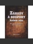 Záhady a rozpory kolem nás -( Věda, víra a její učená filosofie, dějiny a pravdy vítězů ) Stephen W. Dobisz - náhled