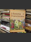 Historia Franciscana (Františkáni) - náhled