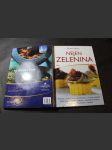 Nejen zelenina : pokrmy z masa a ryb, v nichž hlavní roli hraje zelenina : zeleninové krémové polévky a neobvyklé dezerty : prostřeno šéfkuchařem s fantazií - náhled