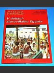 Jak se žilo v minulosti - V dobách starověkého Egypta - náhled