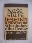 Naše staré legendy a začátky našeho duchovního života (2) - krofta kamil - náhled