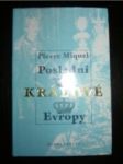 Poslední králové Evropy - MIQUEL Pierre - náhled